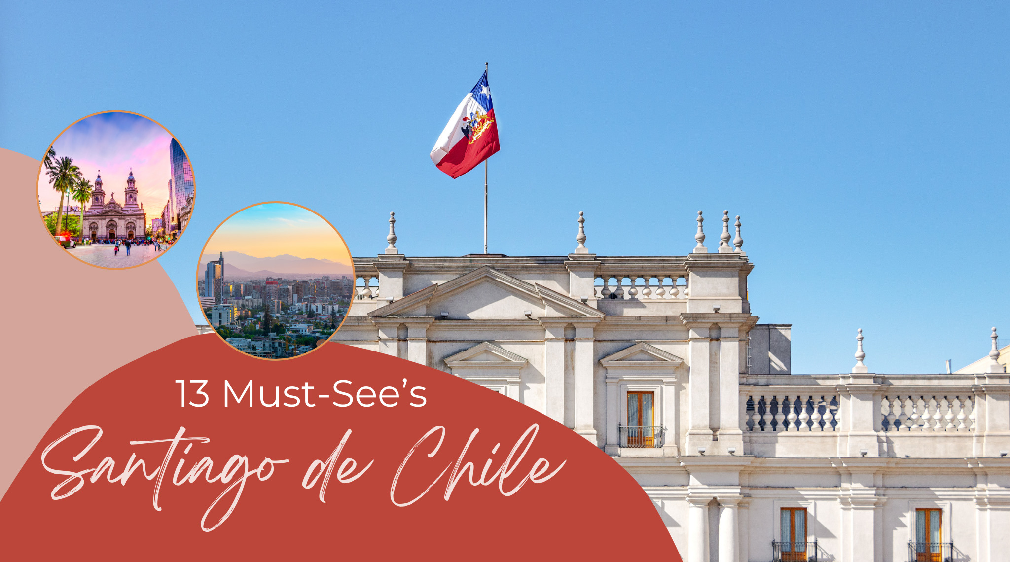 Erfahre mehr über die 13 Must-See's in Santiago de Chile