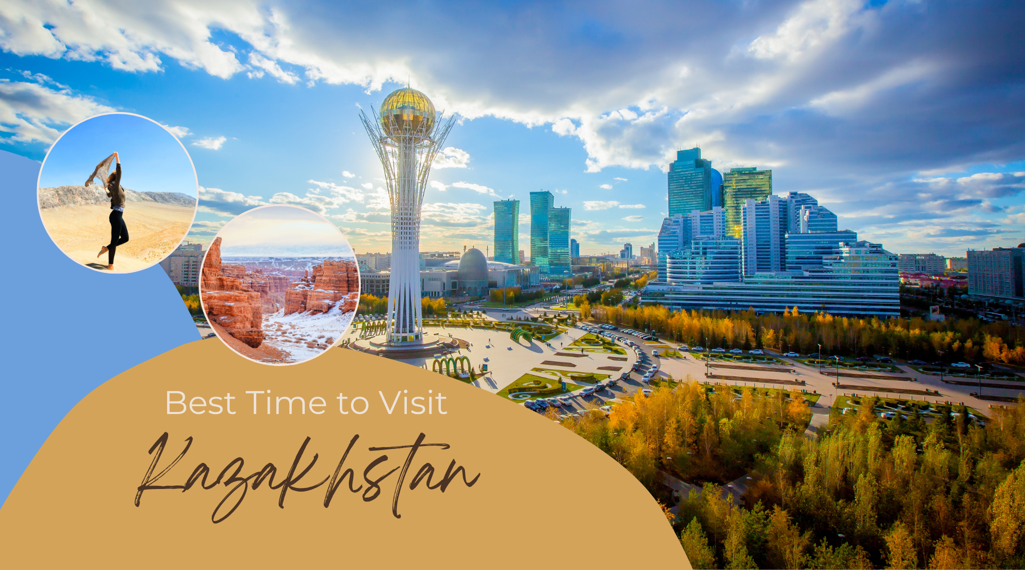 Best Time to Visit Kazakhstan – Weather, Seasons & Festivals