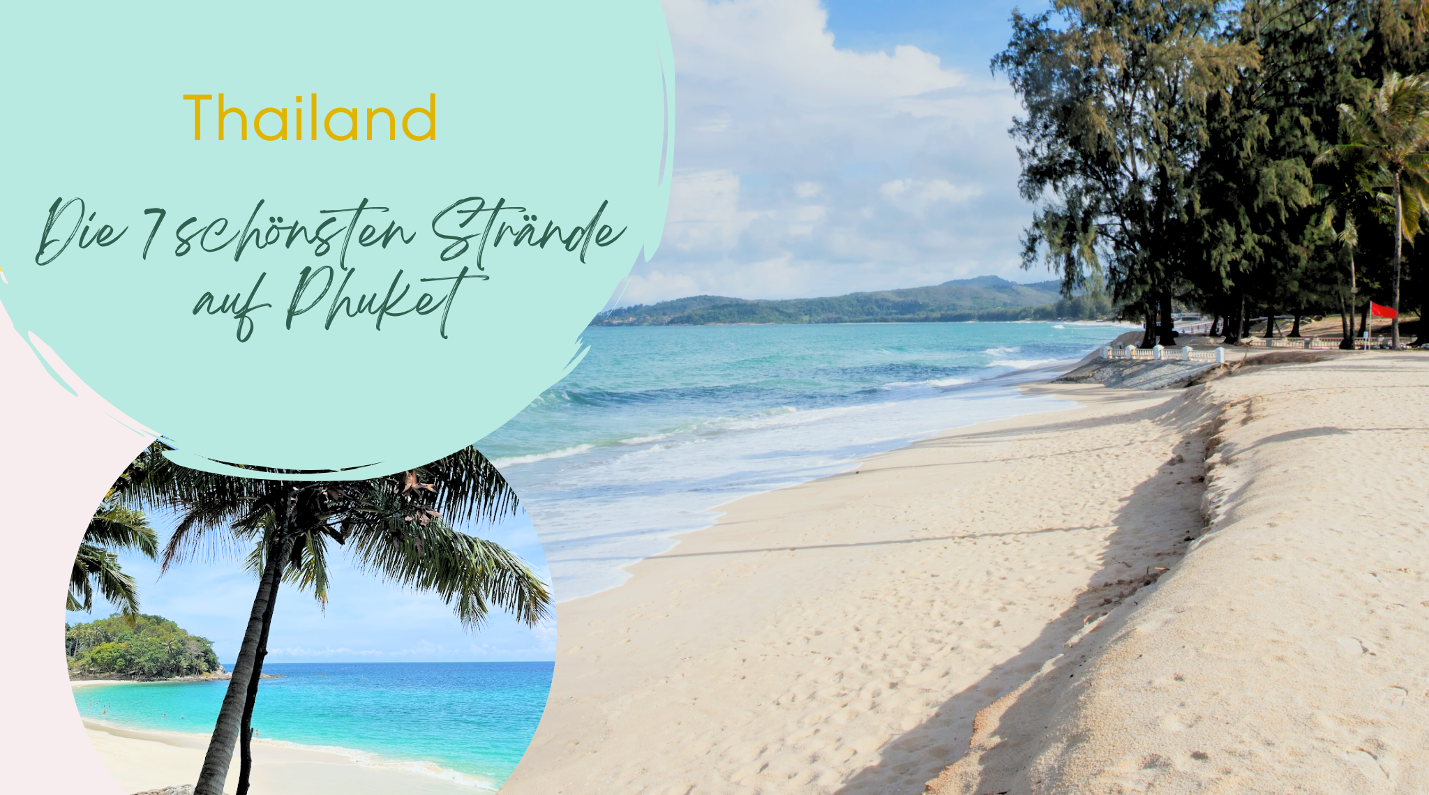 Die 7 schönsten Strände auf Phuket – Mein Guide mit Karte