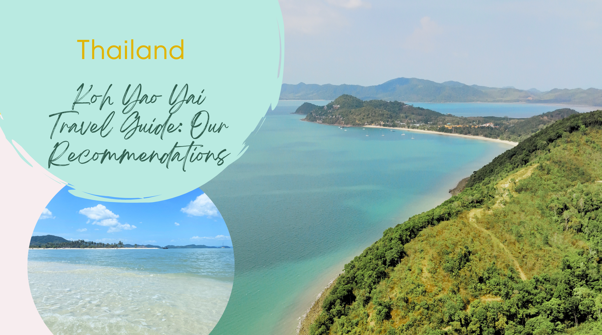 Koh Yao Yai Travel Guide – Our Recommendations for Duration, Beaches & Hotels