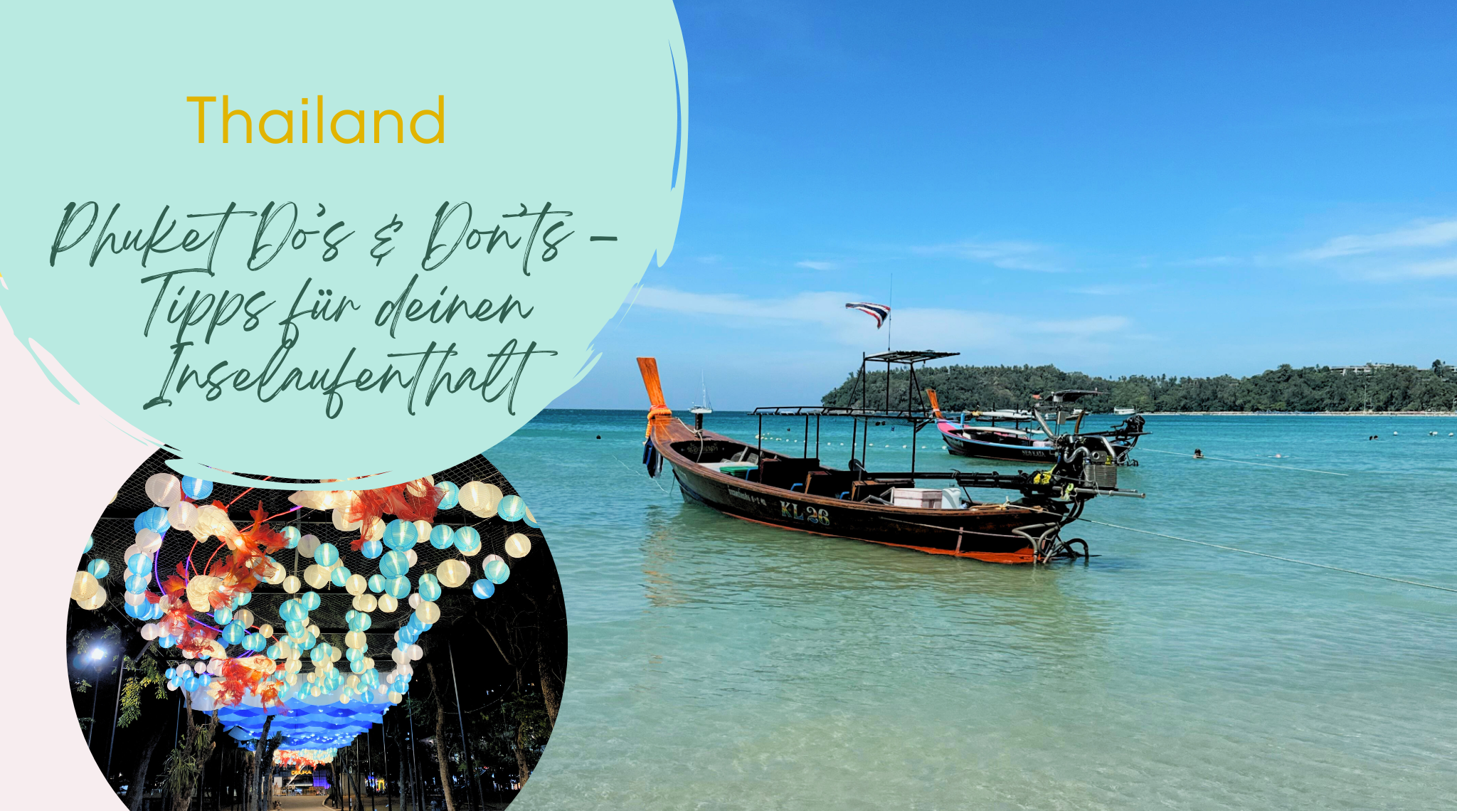 Phuket Do’s & Don’ts – Tipps für einen unvergesslichen Inselaufenthalt