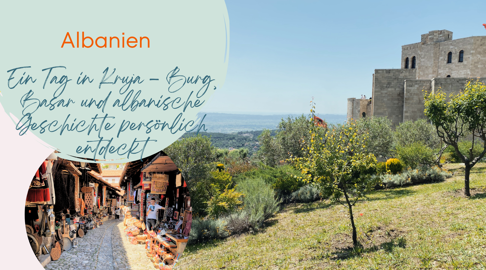 Ein Tag in Kruja – Burg, Basar und albanische Geschichte persönlich entdeckt