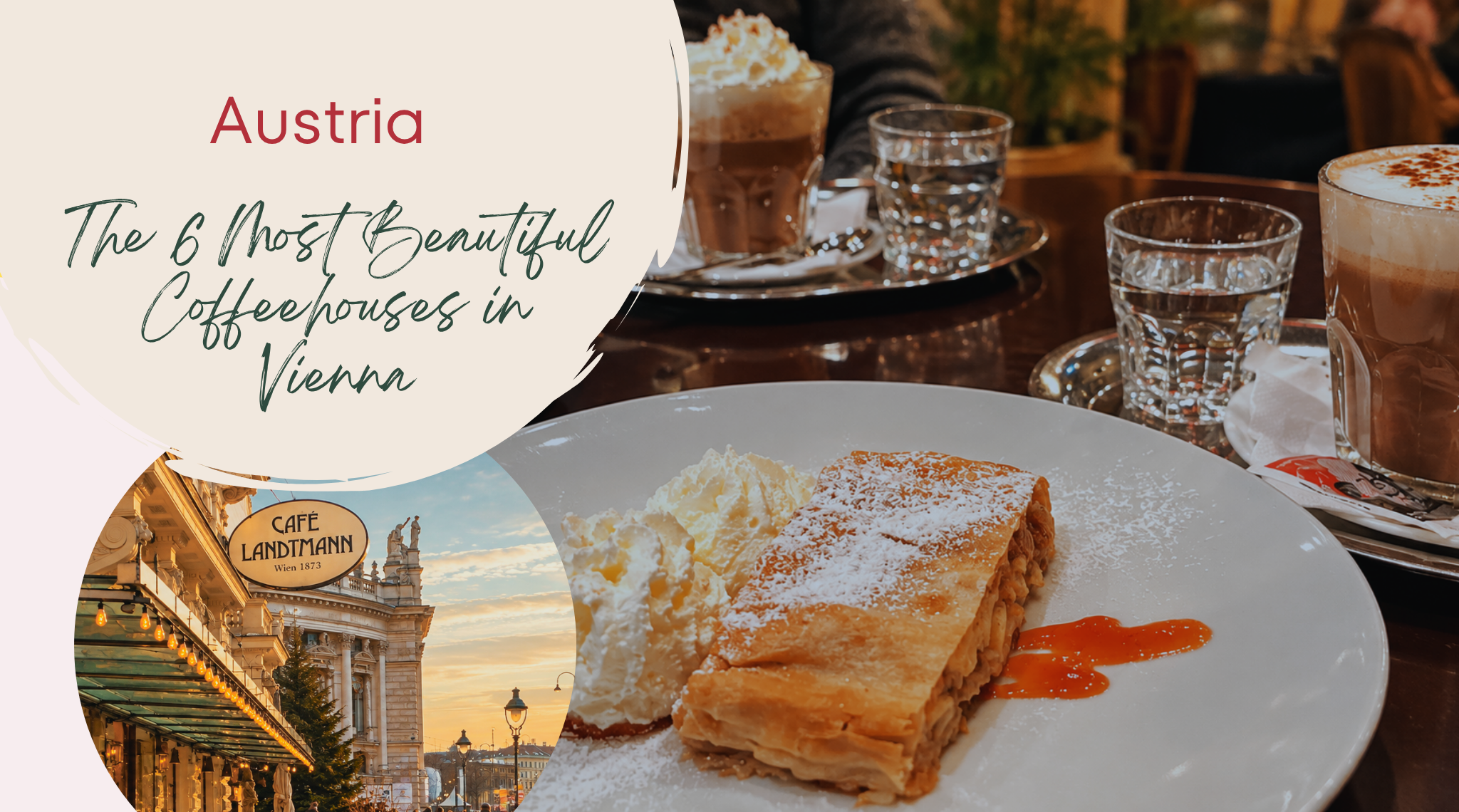 The 6 Most Beautiful Coffeehouses in Vienna: Melange, Viennese Pastries & Coffeehouse Culture